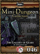 5E Mini-Dungeon #046: The Gallery of Gears