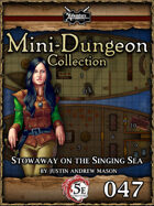 5E Mini-Dungeon #047: Stowaway on the Singing Sea