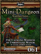 Mini-Dungeon #061: The Cackling Madness of Umberstone Manor