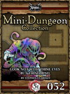 5E Mini-Dungeon #052: Look Not With Thine Eyes But Thine Mind