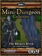 Mini-Dungeon #069: The Broken River