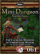 5E Mini-Dungeon #061: The Cackling Madness of Umberstone Manor