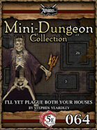 5E Mini-Dungeon #064: I'll Plague Both Your Houses