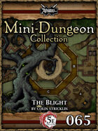 5E Mini-Dungeon #065: The Blight