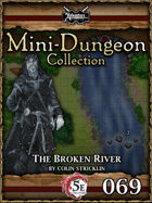 5E Mini-Dungeon #069: The Broken River