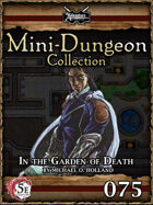 5E Mini-Dungeon #075: The Garden of Death