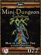 5E Mini-Dungeon #077: Maw of the Dark Tide