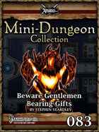 Mini-Dungeon #083: Beware Gentlemen Bearing Gifts