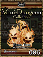 Mini-Dungeon #086: Home Fires