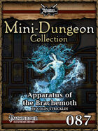 Mini-Dungeon #087: Apparatus of the Brachemoth