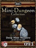 5E Mini-Dungeon #093: Deep Mine Mystery