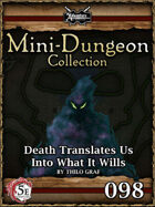 5E Mini-Dungeon #098: Death Translates Us Into What It Wills