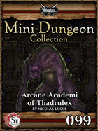 5E Mini-Dungeon #099: Arcane Academi of Thadrulex