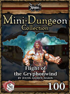 5E Mini-Dungeon #100: Flight of the Gryphonwind