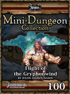 Mini-Dungeon #100: Flight of the Gryphonwind
