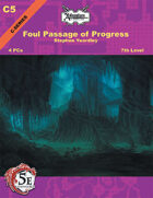 (5E) C05: The Foul Passage of Progress