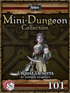 5E Mini-Dungeon #101: Unjust Deserts