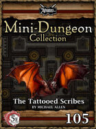 5E Mini-Dungeon #105: The Tattooed Scribes