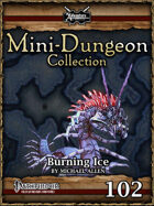 Mini-Dungeon #102: Burning Ice