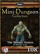 5E Mini-Dungeon #108: The Bloody Sisters