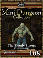 Mini-Dungeon #108: The Bloody Sisters