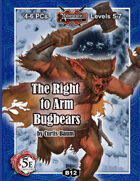 (5E) B12: The Right to Arm Bugbears