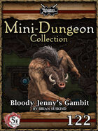 5E Mini-Dungeon #122: Bloody Jenny's Gambit