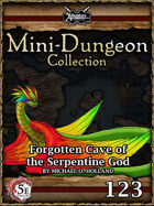 5E Mini-Dungeon #123: Forgotten Cave of the Serpentine God