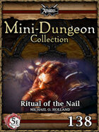 5E Mini-Dungeon #138: Ritual of the Nail