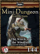 5E Mini-Dungeon #144: Wreck of the Windfall