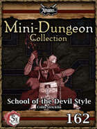 5E Mini-Dungeon #162: School of the Devil Style
