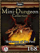 5E Mini-Dungeon #168: Skeletons of the Past