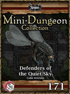 5E Mini-Dungeon #171: Defenders of the Quiet Sky
