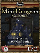 5E Mini-Dungeon #172: Mystery at Lost Calf Lodge