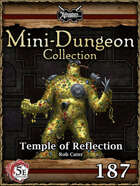 5E Mini-Dungeon #187: Temple of Reflection