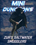 Mini-Dungeon #203: Zur's Saltwater Smugglers