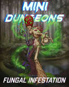 Mini-Dungeon #219: Fungal Infestation