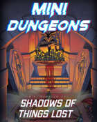 Mini-Dungeons #243: Shadows of Things Lost