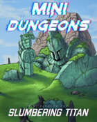 Mini-Dungeons #248: Slumbering Titan