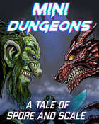 Mini-Dungeons #255: A Tale of Spore and Scale
