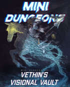Mini-Dungeon #301 Vethin’s Visional Vault