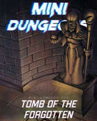 Mini-Dungeon #305 Tomb of the Forgotten