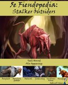 5e Fiendopedia: Stalker Outsiders