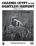 Charnel Crypt of the Sightless Serpent