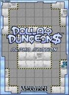DOLLAR DUNGEON$-ALPHA STATION