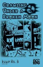 Crawling Under A Broken Moon fanzine issue #3 (DCC)