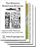 The Massive Mushroom Missive