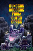 Dungeon Robbers from Outer Space