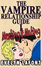 The Vampire Relationship Guide, Volume 1: Meeting and Mating