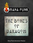 Mana Punk: The Bones of Daragom